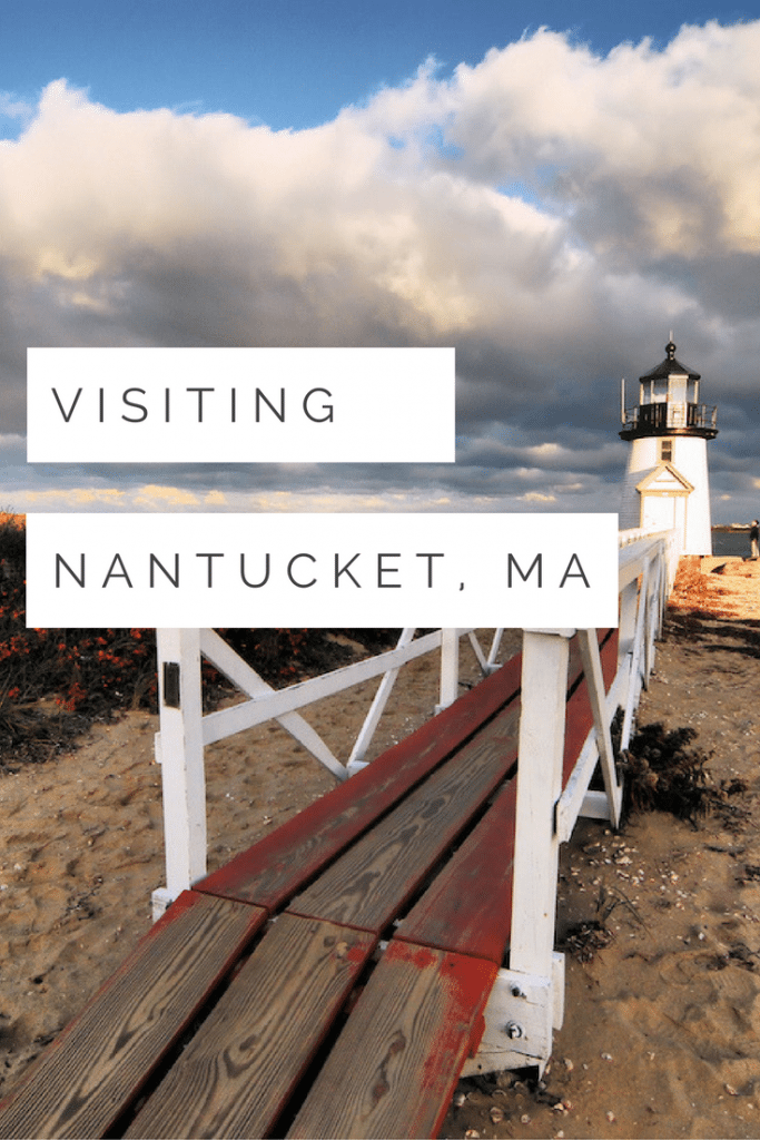 Visiting Nantucket, MA