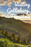 Visiting Gatlinburg, Tennessee
